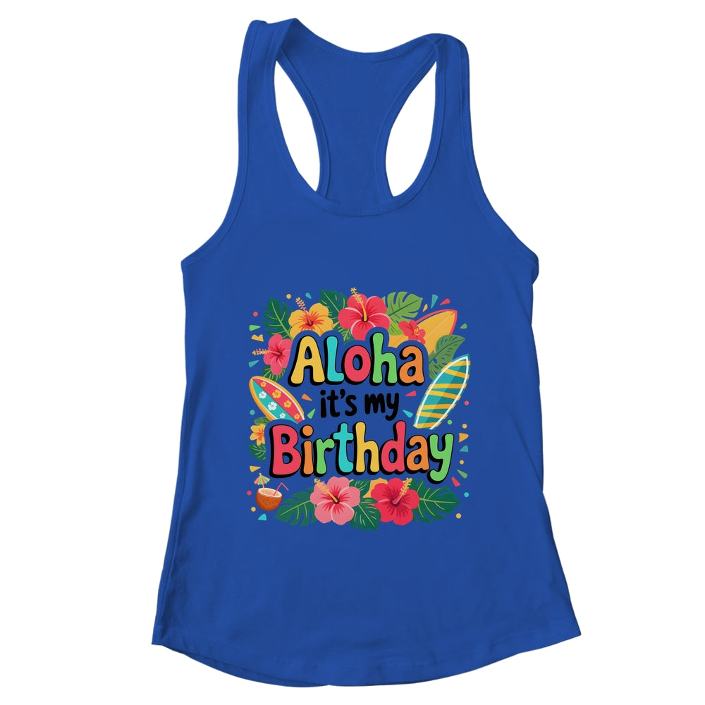 Aloha Its My Birthday Happy Hawaiian Birthday Party Family Shirt & Tank Top | teecentury