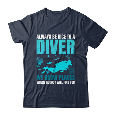 Always Be Nice To A Diver Cool Scuba Diving For Men Women Shirt & Tank Top | teecentury