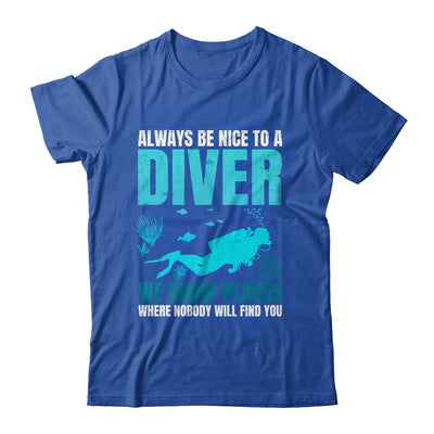 Always Be Nice To A Diver Cool Scuba Diving For Men Women Shirt & Tank Top | teecentury