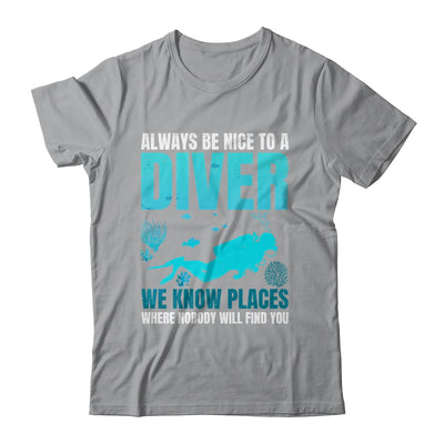 Always Be Nice To A Diver Cool Scuba Diving For Men Women Shirt & Tank Top | teecentury