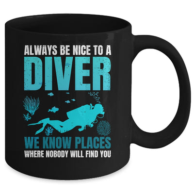 Always Be Nice To A Diver Cool Scuba Diving For Men Women Mug | teecentury
