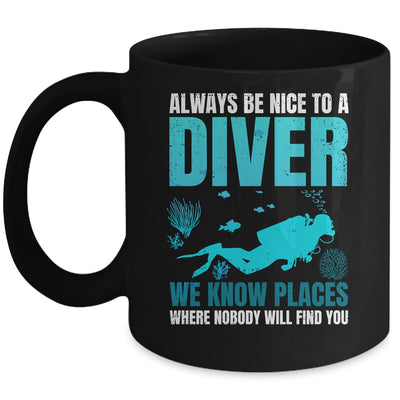 Always Be Nice To A Diver Cool Scuba Diving For Men Women Mug | teecentury