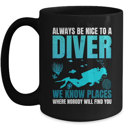 Always Be Nice To A Diver Cool Scuba Diving For Men Women Mug | teecentury