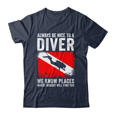 Always Be Nice To A Diver Funny Scuba Diving For Men Women Shirt & Tank Top | teecentury
