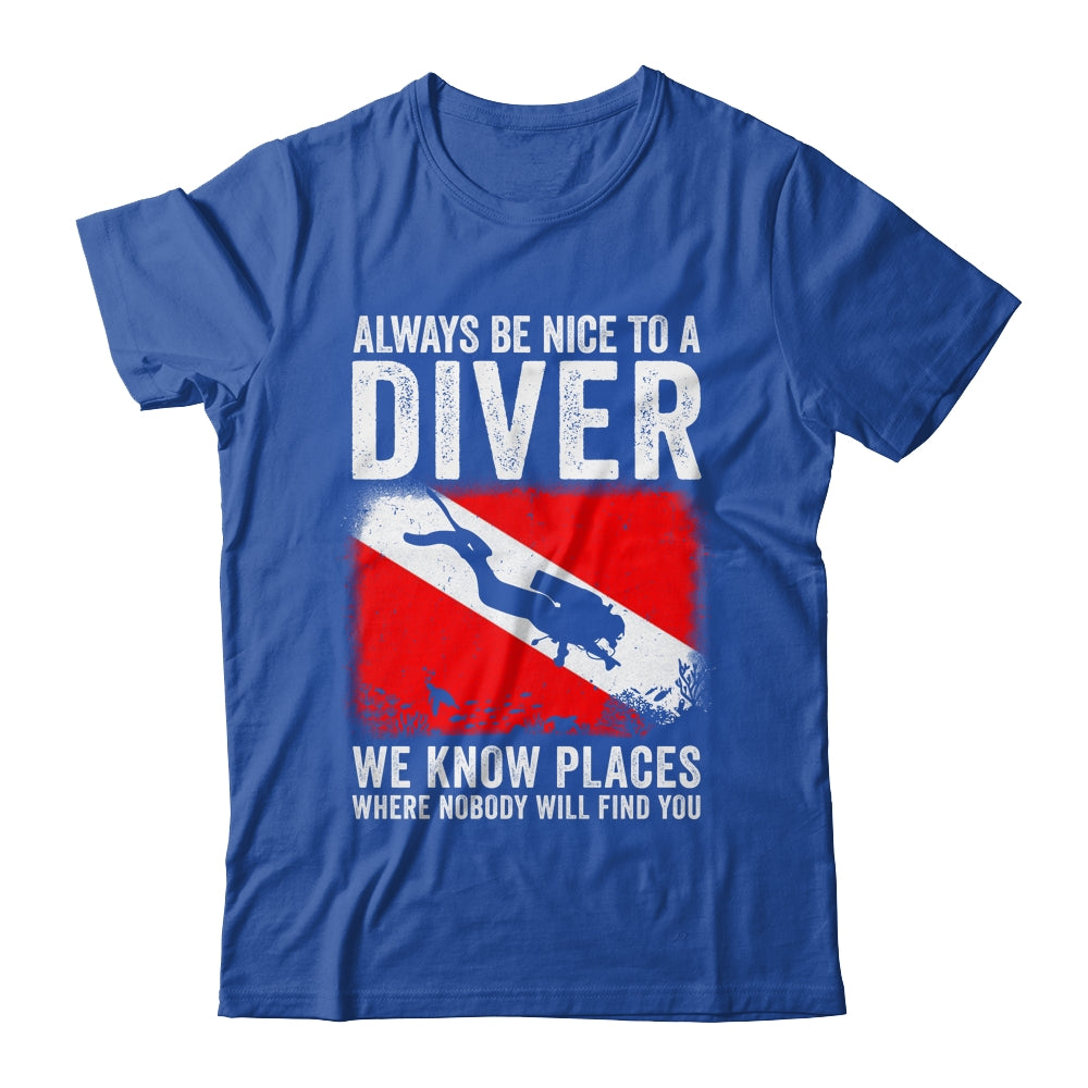 Always Be Nice To A Diver Funny Scuba Diving For Men Women Shirt & Tank Top | teecentury