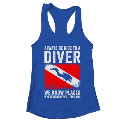 Always Be Nice To A Diver Funny Scuba Diving For Men Women Shirt & Tank Top | teecentury