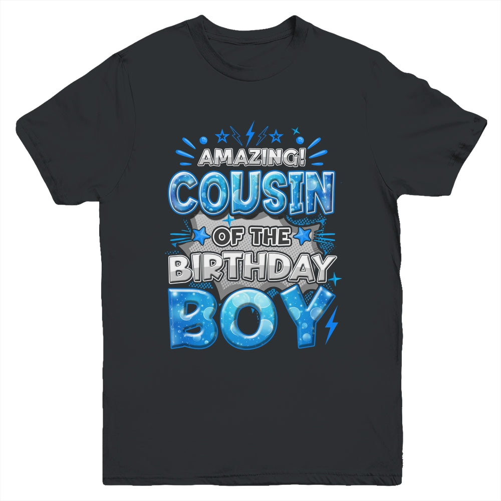 Amazing Cousin Of The Birthday Boy Matching Family Party Youth Shirt | teecentury