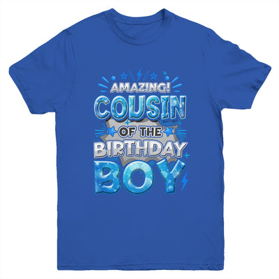 Amazing Cousin Of The Birthday Boy Matching Family Party Youth Shirt | teecentury
