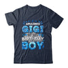 Amazing Gigi Of The Birthday Boy Matching Family Party Shirt & Hoodie | teecentury