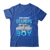 Amazing Grandpa Of The Birthday Boy Matching Family Party Shirt & Hoodie | teecentury