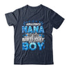 Amazing Nana Of The Birthday Boy Matching Family Party Shirt & Hoodie | teecentury