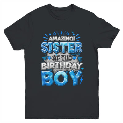 Amazing Sister Of The Birthday Boy Matching Family Party Youth Shirt | teecentury