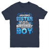 Amazing Sister Of The Birthday Boy Matching Family Party Youth Shirt | teecentury