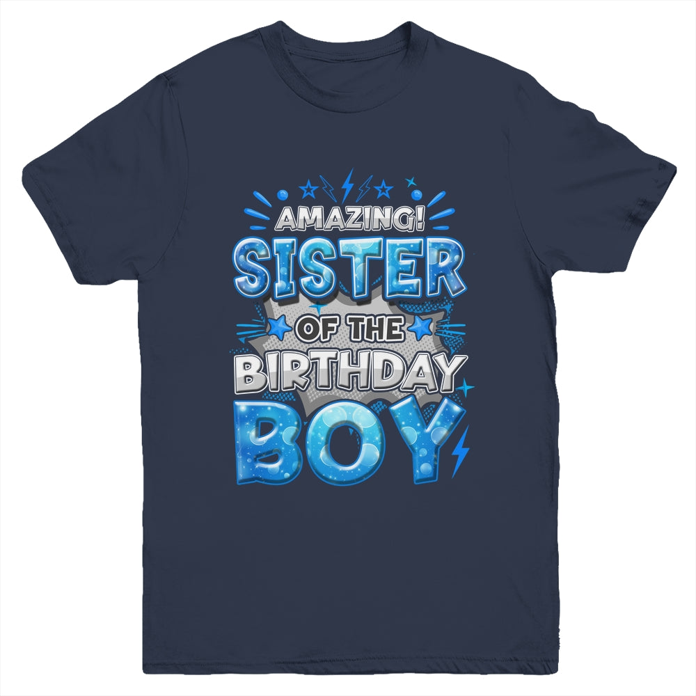 Amazing Sister Of The Birthday Boy Matching Family Party Youth Shirt | teecentury
