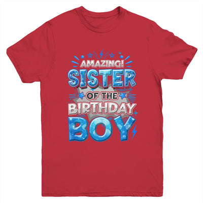 Amazing Sister Of The Birthday Boy Matching Family Party Youth Shirt | teecentury