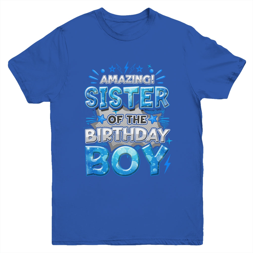 Amazing Sister Of The Birthday Boy Matching Family Party Youth Shirt | teecentury