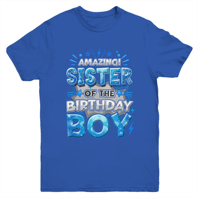 Amazing Sister Of The Birthday Boy Matching Family Party Youth Shirt | teecentury