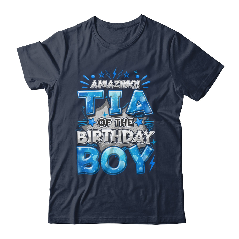 Amazing Tia Of The Birthday Boy Matching Family Party Shirt & Hoodie | teecentury