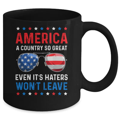America A Country So Great Even Its Haters Wont Leave Mug | teecentury