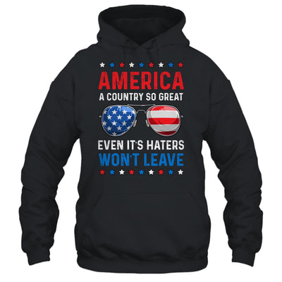 America A Country So Great Even Its Haters Wont Leave Shirt & Tank Top | teecentury