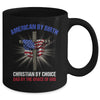 American By Birth Christian By Choice Dad By The Grace Mug | teecentury