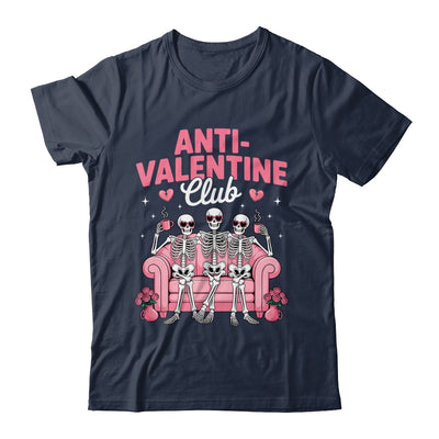 Anti Valentine Club Skeleton Funny Friends Single Girls Shirt & Tank Top | teecentury