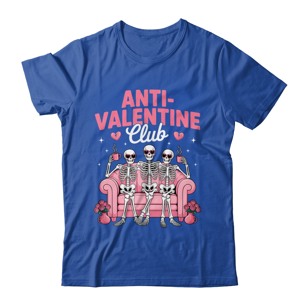Anti Valentine Club Skeleton Funny Friends Single Girls Shirt & Tank Top | teecentury
