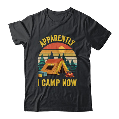 Apparently I Camp Now New Camper First Time Camping Family Shirt & Tank Top | teecentury