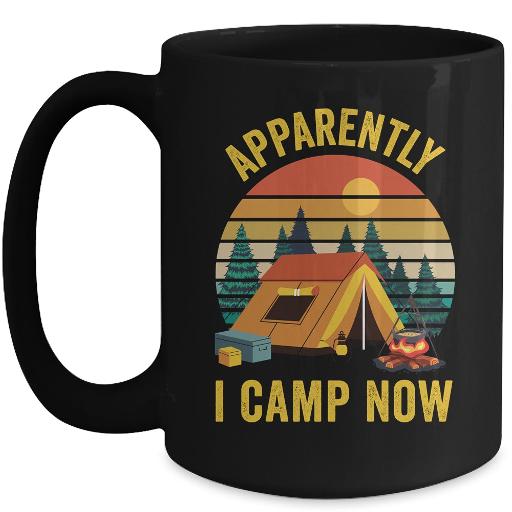 Apparently I Camp Now New Camper First Time Camping Family Mug | teecentury