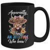 Apparently I Have An Attitude Who Knew Sarcasm Highland Cow Mug | teecentury