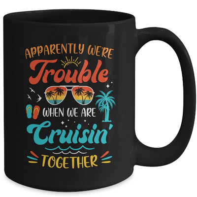 Apparently We're Trouble When We Are Cruising Together Retro Mug | teecentury