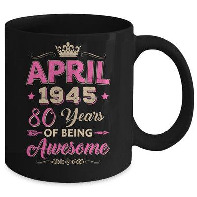 April 1945 80 Years Of Being Awesome Retro 80th Birthday Mug | teecentury