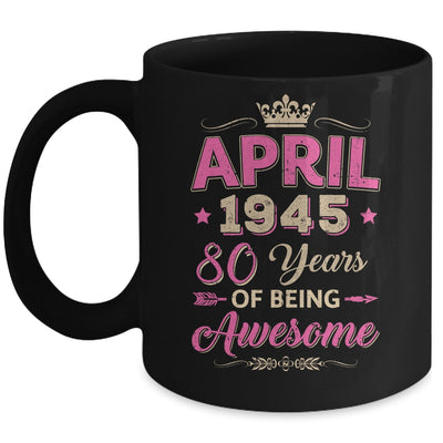 April 1945 80 Years Of Being Awesome Retro 80th Birthday Mug | teecentury