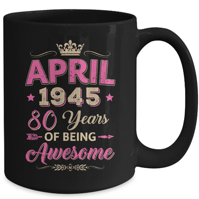 April 1945 80 Years Of Being Awesome Retro 80th Birthday Mug | teecentury