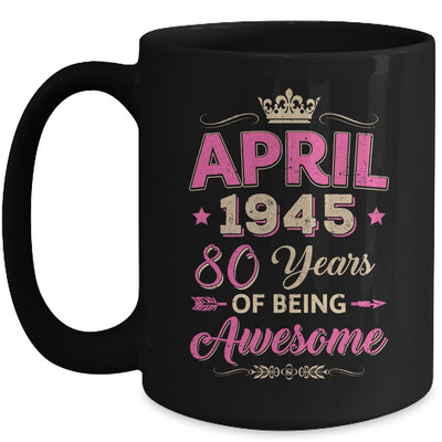 April 1945 80 Years Of Being Awesome Retro 80th Birthday Mug | teecentury