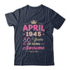 April 1945 80 Years Of Being Awesome Retro 80th Birthday Shirt & Tank Top | teecentury