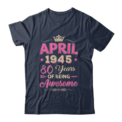 April 1945 80 Years Of Being Awesome Retro 80th Birthday Shirt & Tank Top | teecentury