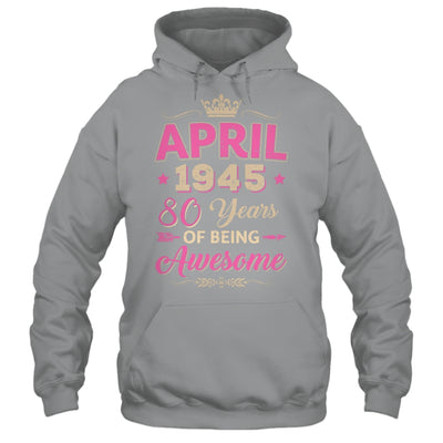 April 1945 80 Years Of Being Awesome Retro 80th Birthday Shirt & Tank Top | teecentury