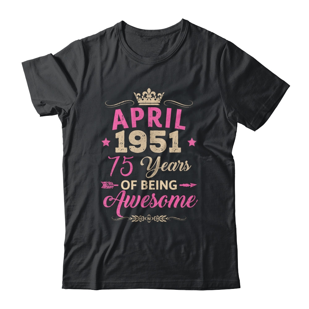 April 1951 75 Years Of Being Awesome Retro 75th Birthday Shirt & Tank Top | teecentury