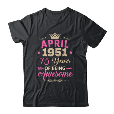 April 1951 75 Years Of Being Awesome Retro 75th Birthday Shirt & Tank Top | teecentury