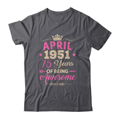 April 1951 75 Years Of Being Awesome Retro 75th Birthday Shirt & Tank Top | teecentury