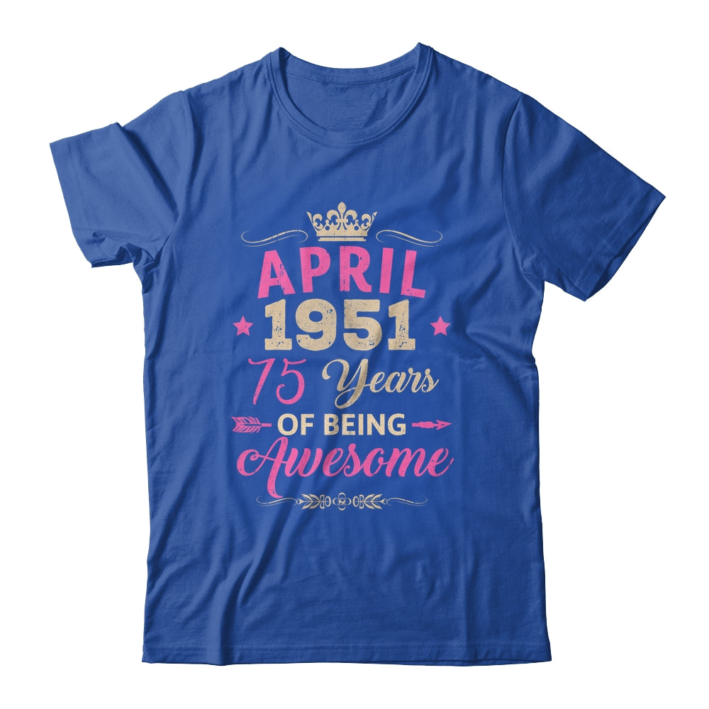 April 1951 75 Years Of Being Awesome Retro 75th Birthday Shirt & Tank Top | teecentury