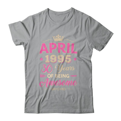 April 1995 30 Years Of Being Awesome Retro 30th Birthday Shirt & Tank Top | teecentury