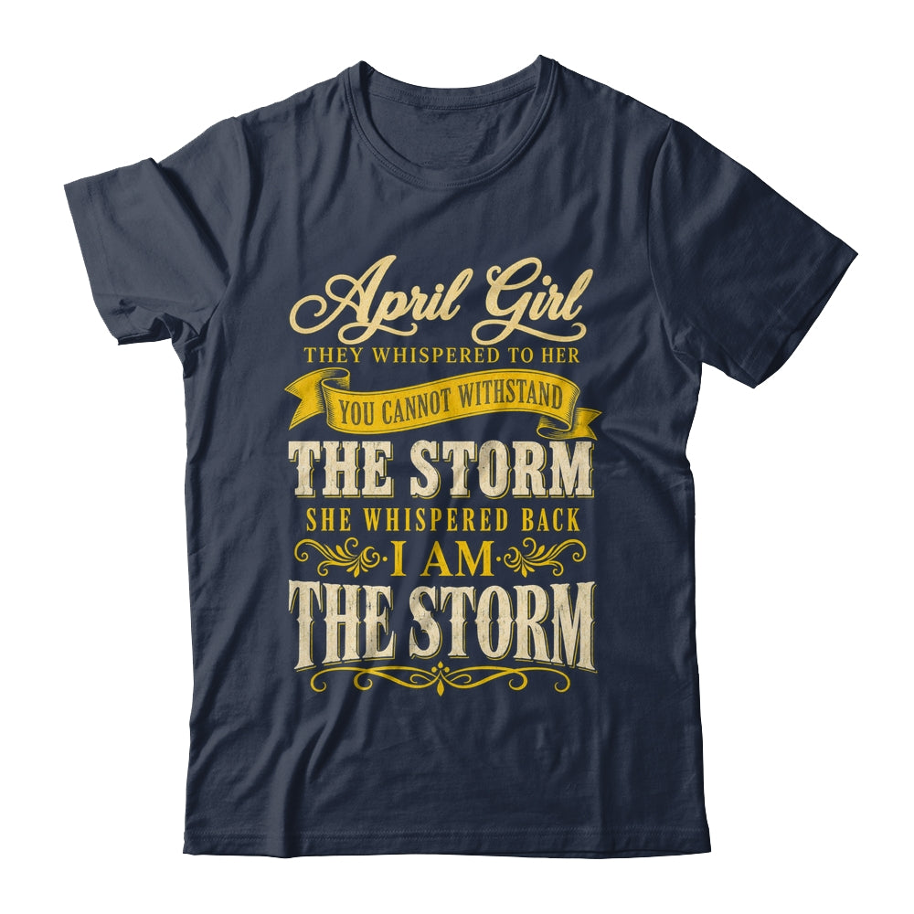 April Girl They Whispered To Her You Can'T Birthday Shirt & Tank Top | teecentury