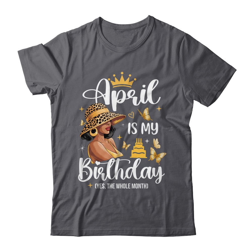 April Is My Birthday African American Woman Birthday Queen Shirt & Tank Top | teecentury