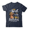 April Is My Birthday African American Woman Birthday Queen Shirt & Tank Top | teecentury