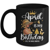 April Is My Birthday African American Woman Birthday Queen Mug | teecentury