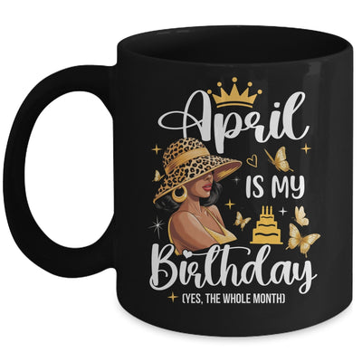 April Is My Birthday African American Woman Birthday Queen Mug | teecentury