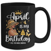 April Is My Birthday African American Woman Birthday Queen Mug | teecentury