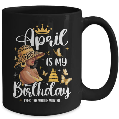 April Is My Birthday African American Woman Birthday Queen Mug | teecentury